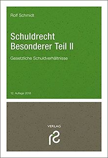 Schuldrecht Besonderer Teil II: Gesetzliche Schuldverhältnisse