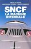 SNCF, la machine infernale