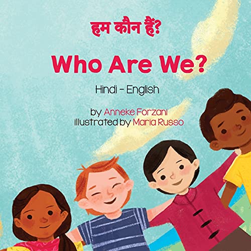 Anneke Forzani Who Are We? (Hindi-English) (Language Lizard Bilingual Living In Harmony)