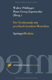 Der Erstkontakt mit psychisch kranken Menschen