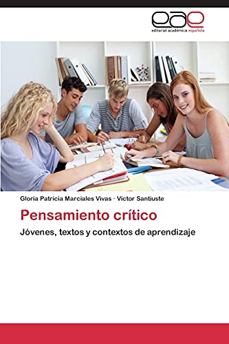 Pensamiento crítico: Jóvenes, textos y contextos de aprendizaje