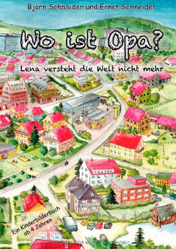 Wo ist Opa?: Lena versteht die Welt nicht mehr