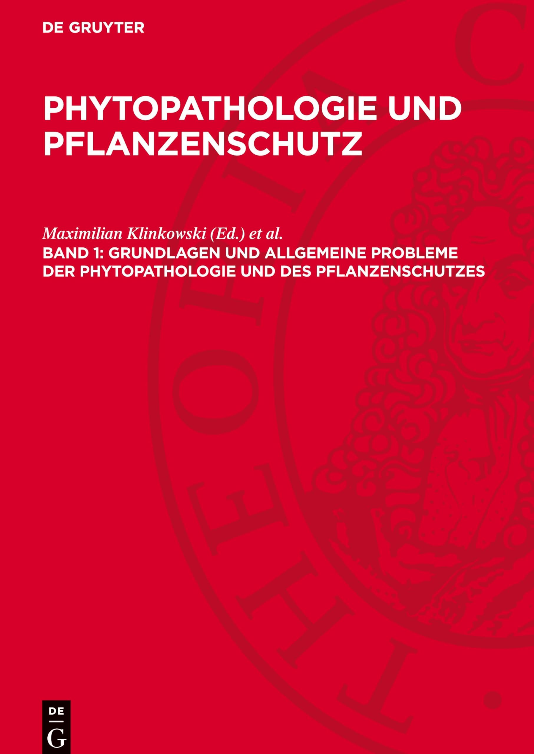 Grundlagen und allgemeine Probleme der Phytopathologie und des Pflanzenschutzes: AVPP-B, Band 1 (Phytopathologie und Pflanzenschutz)