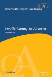 Die Offenbarung des Johannes Teil 2: Kapitel 12-22