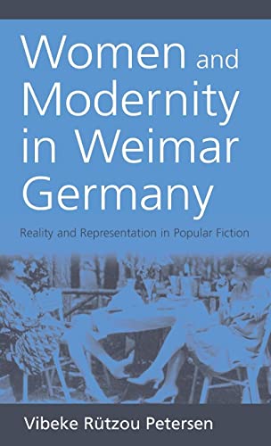 Women and Modernity in Weimar Germany: Reality and its Representation in Popular Fiction (Polygons: Cultural Diversities and Intersections)
