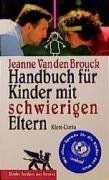 Handbuch für Kinder mit schwierigen Eltern