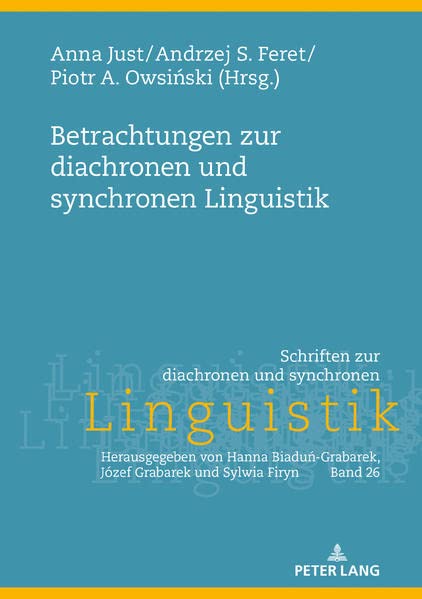 Betrachtungen zur diachronen und synchronen Linguistik (Schriften zur diachronen und synchronen Linguistik)