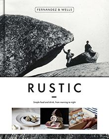 Rustic: Simple food and drink from morning to night