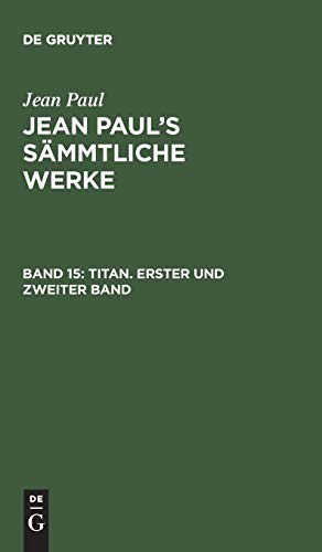 Titan. Erster und zweiter Band (Jean Paul: Jean Paul’s Sämmtliche Werke)