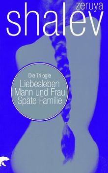 Trilogie Liebesleben Mann Und Frau Spate Familie Von Zeruya Shalev