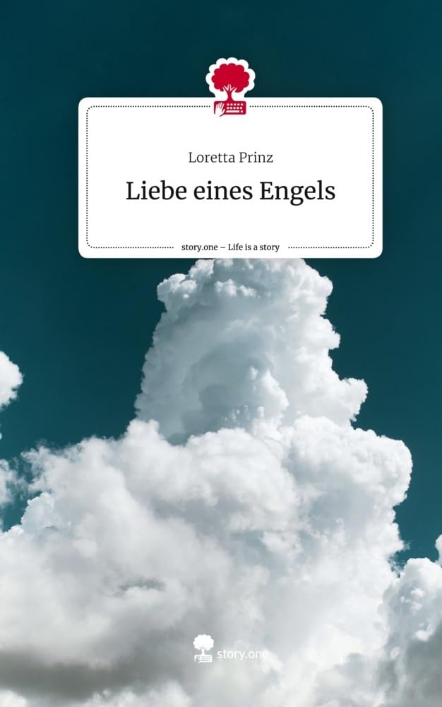 Liebe eines Engels. Life is a Story - story.one: DE