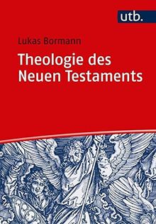 Theologie des Neuen Testaments: Grundlinien und wichtigste Ereignisse der internationalen Forschung