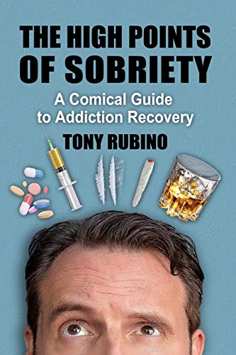 High Points of Sobriety: A Comical Guide to Addiction Recovery