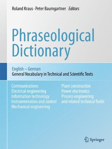 Phraseological Dictionary English - German: General Vocabulary in Technical and Scientific Texts