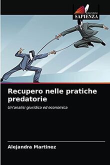 Recupero nelle pratiche predatorie: Un'analisi giuridica ed economica
