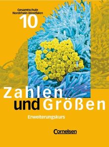 Zahlen und Größen - Gesamtschule Nordrhein-Westfalen: 10. Schuljahr - Erweiterungskurs - Schülerbuch