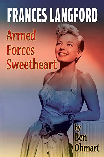 Frances Langford: Armed Forces Sweetheart