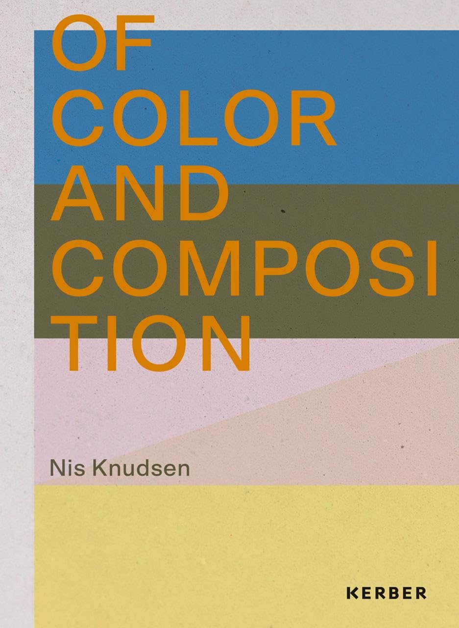 Nis Knudsen: Of Color and Composition