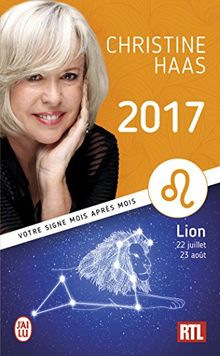 Lion 2017 : du 22 juillet au 23 août : votre signe mois après mois