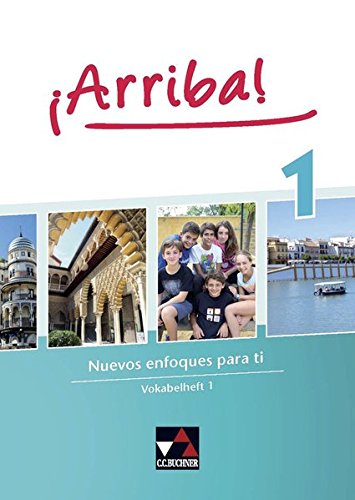 ¡Arriba! / Arriba Vokabelheft 1: Nuevos enfoques para ti. Lehrwerk für Spanisch als 2. Fremdsprache