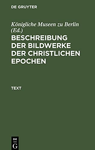 Beschreibung der Bildwerke der christlichen Epochen, Text