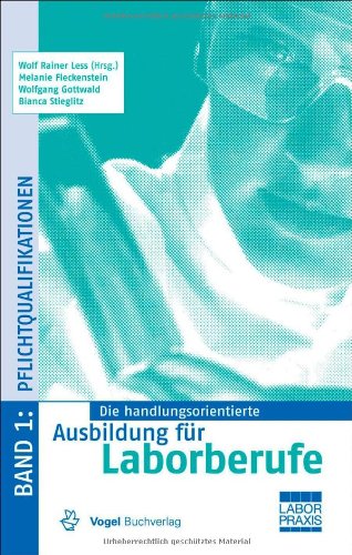 Die handlungsorientierte Ausbildung für Laborberufe / Pflichtqualifikationen