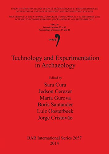 Technology and Experimentation in Archaeology (Bar International, Band 2657)