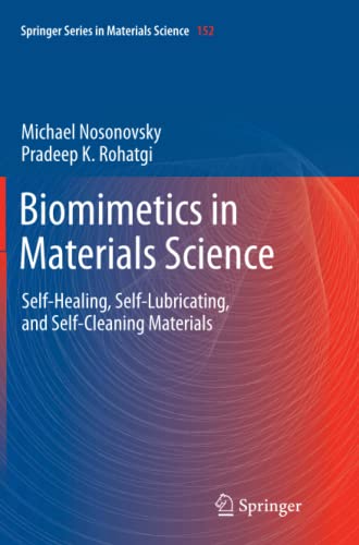 Biomimetics in Materials Science: Self-Healing, Self-Lubricating, and Self-Cleaning Materials (Springer Series in Materials Science, Band 152)