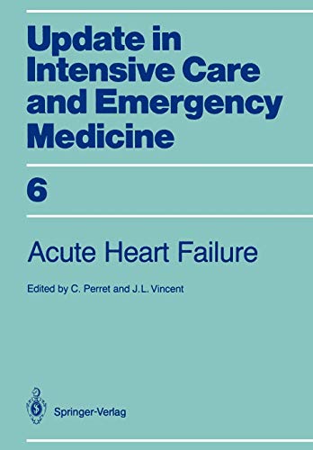 Acute Heart Failure (Update in Intensive Care and Emergency Medicine, 6, Band 6)