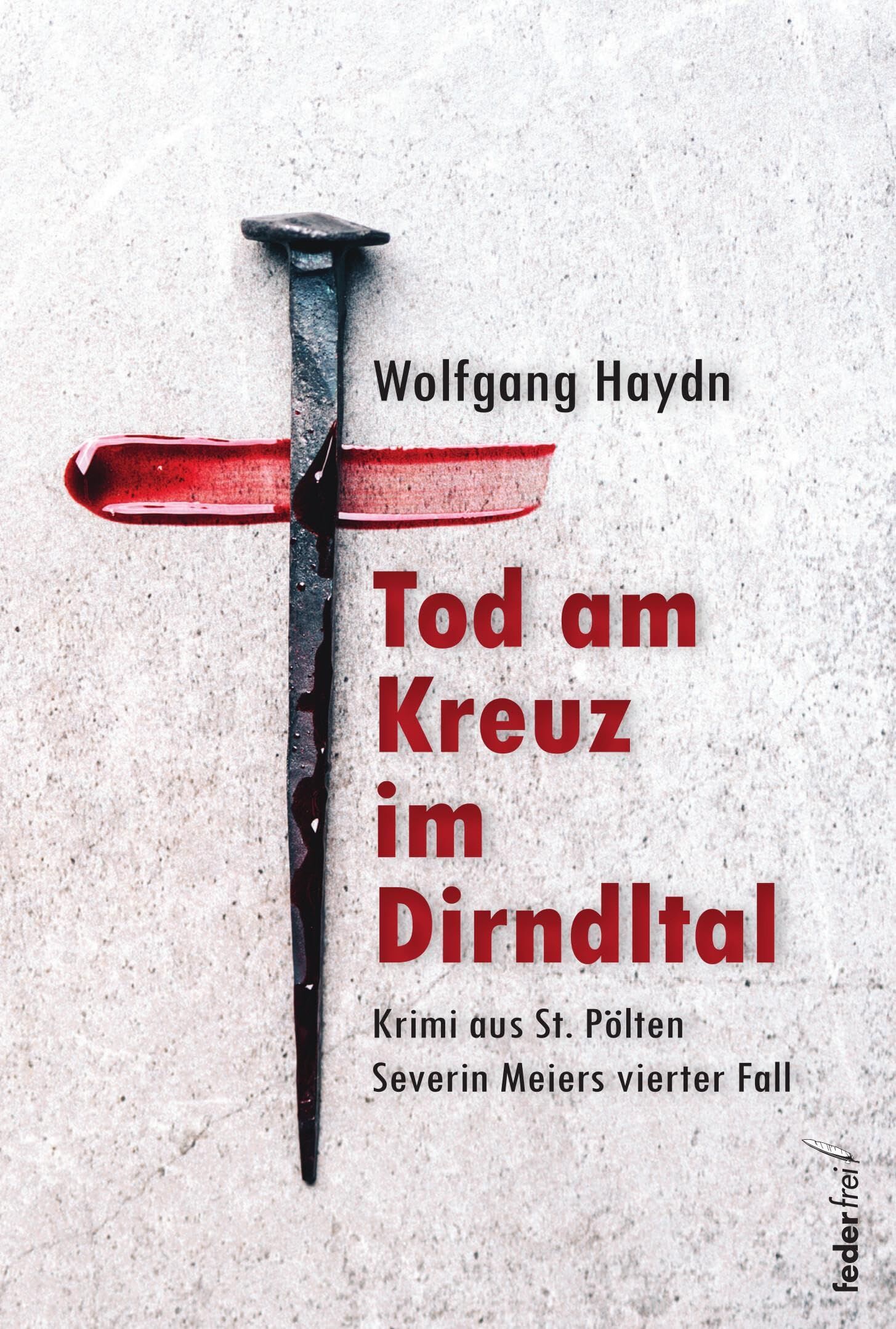 Haydn, Wolfgang: Tod am Kreuz im Dirndltal