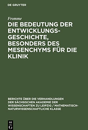 Die Bedeutung der Entwicklungsgeschichte, besonders des Mesenchyms für die Klinik