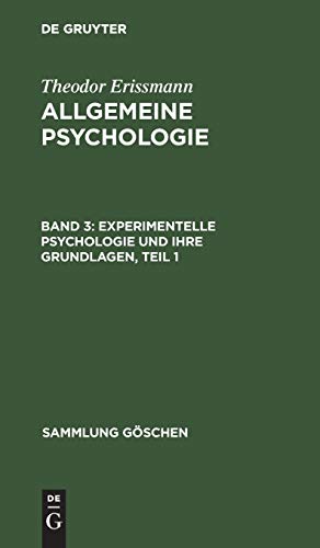 Experimentelle Psychologie und ihre Grundlagen, Teil 1 (Sammlung Göschen, 833, Band 833)