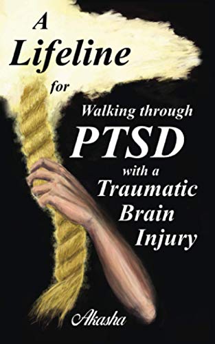 A Lifeline for Walking Through PTSD with a Traumatic Brain Injury
