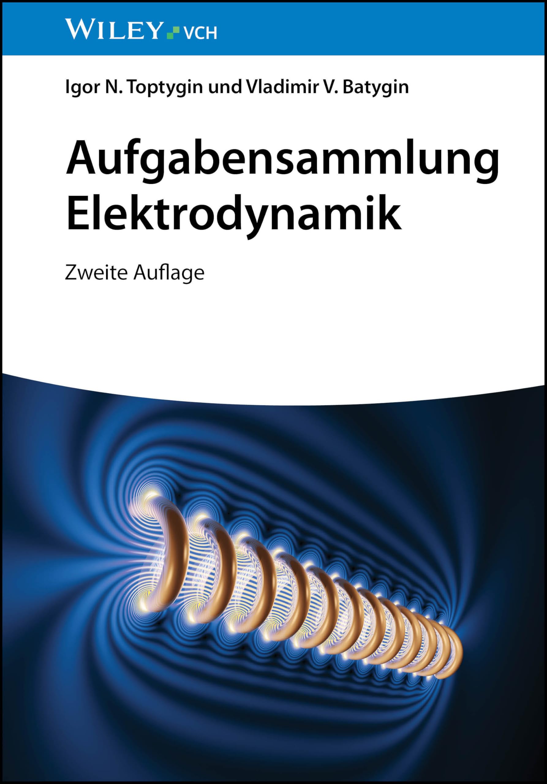 Toptygin, Igor N.: Aufgabensammlung Elektrodynamik