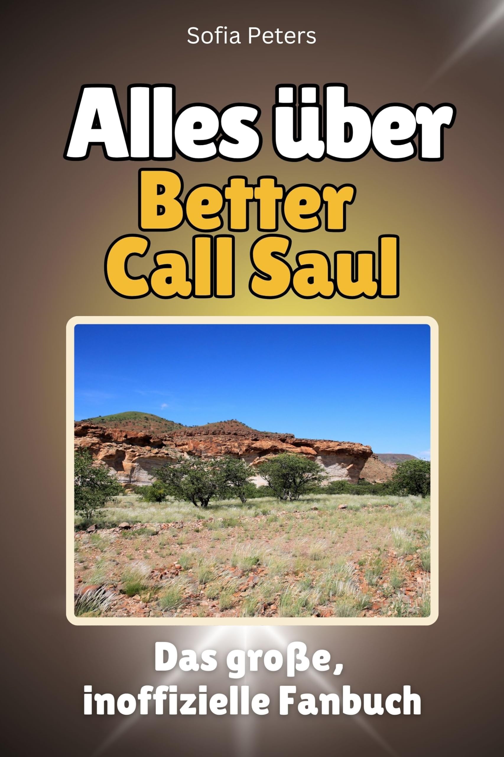 Alles über Better Call Saul - Hochwertige Hardcover-Ausgabe - das perfekte Geschenk: Das große, inoffizielle Fanbuch