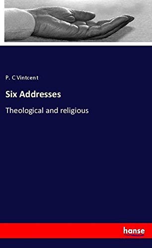 Six Addresses: Theological and religious