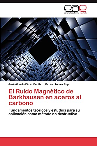 El Ruido Magnético de Barkhausen en aceros al carbono: Fundamentos teóricos y estudios para su aplicación como método no destructivo