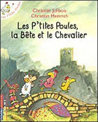 Les p'tites poules. Les p'tites poules, la bête et le chevalier