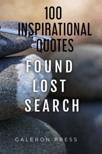 100 INSPIRATIONAL QUOTES - FOUND LOST SEARCH