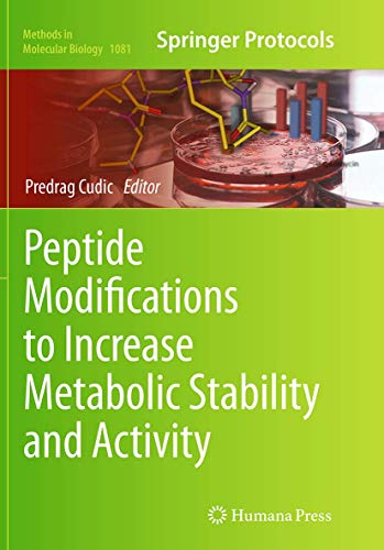 Peptide Modifications to Increase Metabolic Stability and Activity (Methods in Molecular Biology, Band 1081)