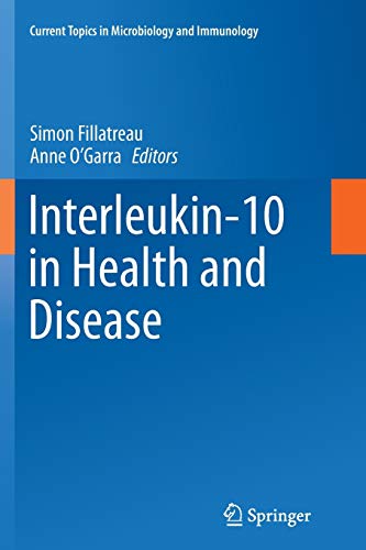 Interleukin-10 in Health and Disease (Current Topics in Microbiology and Immunology, Band 380)