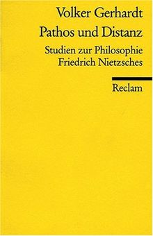 Pathos und Distanz: Studien zur Philosophie Friedrich Nietzsches