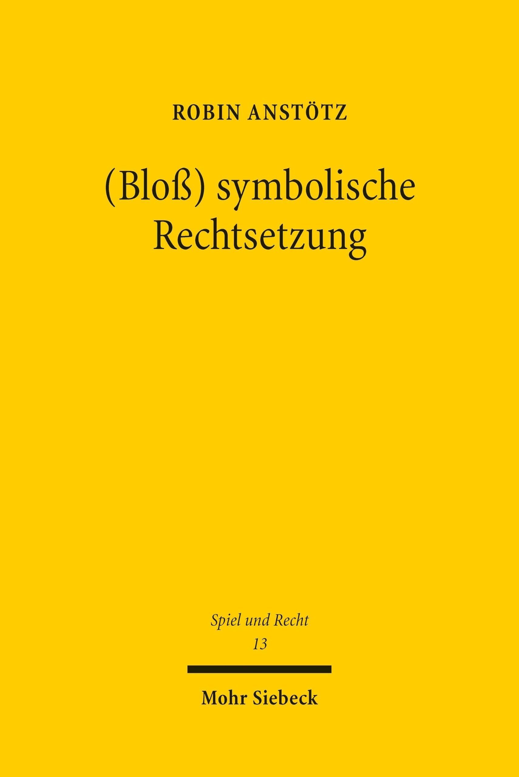 (Bloß) symbolische Rechtsetzung