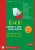 Excel Formeln und Funktionen: Rund 450 Funktionen, jede Menge Tipps und Tricks aus der Praxis: Alle 450 Funktionen, jede Menge Tipps und Tricks aus der Praxis