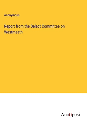 Report from the Select Committee on Westmeath