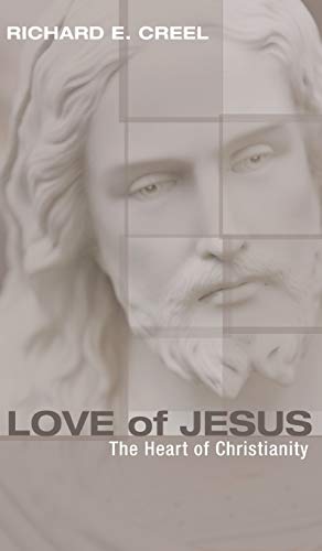 Love of Jesus: The Heart of Christianity