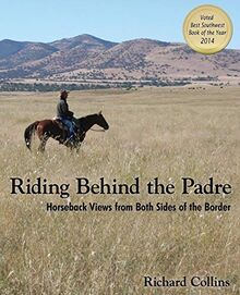 Riding Behind the Padre: Horseback Views from Both Sides of the Border