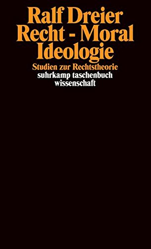 Recht - Moral - Ideologie: Studien zur Rechtstheorie (suhrkamp taschenbuch wissenschaft)