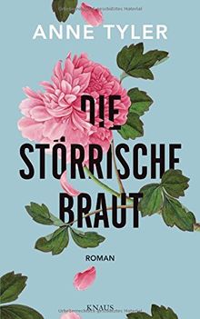 Die störrische Braut: Roman