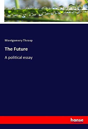 The Future: A political essay